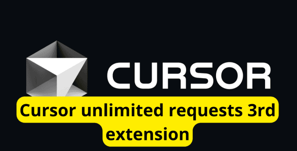 Cursor unlimited requests 3rd extension