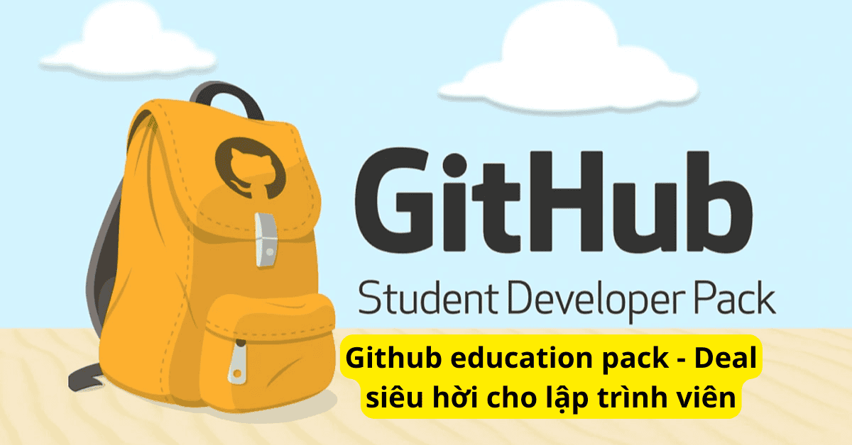 Github education pack – Deal siêu hời cho lập trình viên Github education pack – Deal siêu hời cho lập trình viên