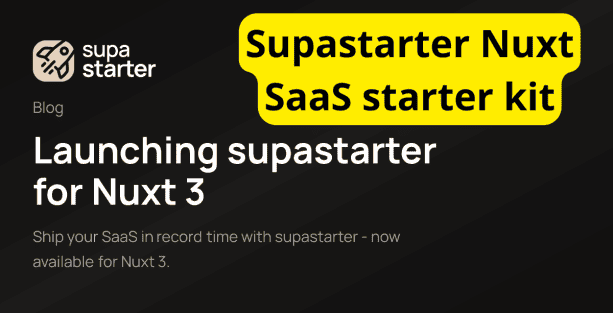 Supastarter Nuxt SaaS starter kit