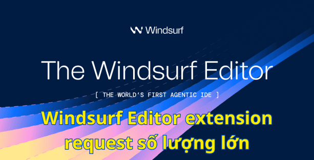 Windsurf Editor extension request số lượng lớn